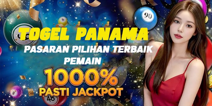 Togel Panama, Pasaran Pilihan Terbaik Pemain Jackpot Terbesar